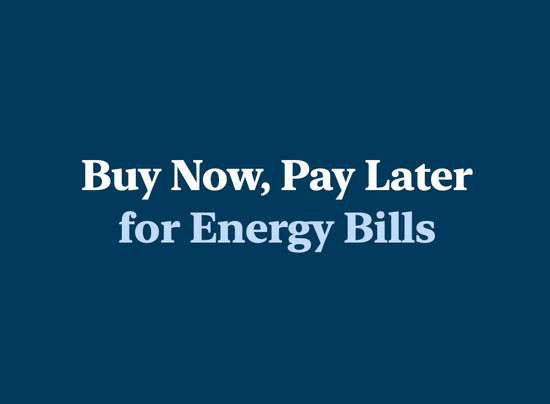 Buy Now, Pay Later for Energy Bills