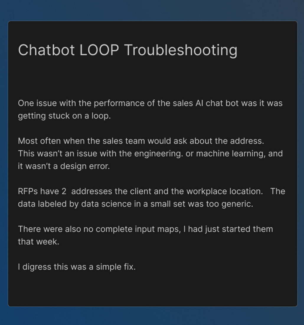 Chatbot LOOP troubleshooting: the bot kept getting stuck when sales asked about the address, because RFPs have two addresses and the labeled data was too generic